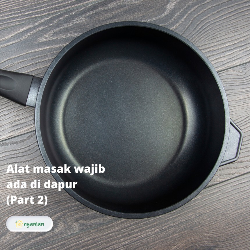 Alat masak wajib ada di dapur (2/2), Wajan teflon