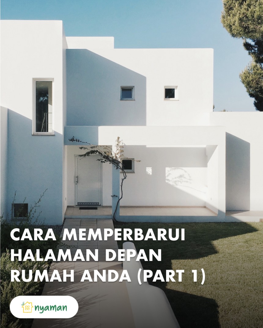 Cara cerdas perbarui halaman depan rumah (1/3), Menilai tampilan rumah