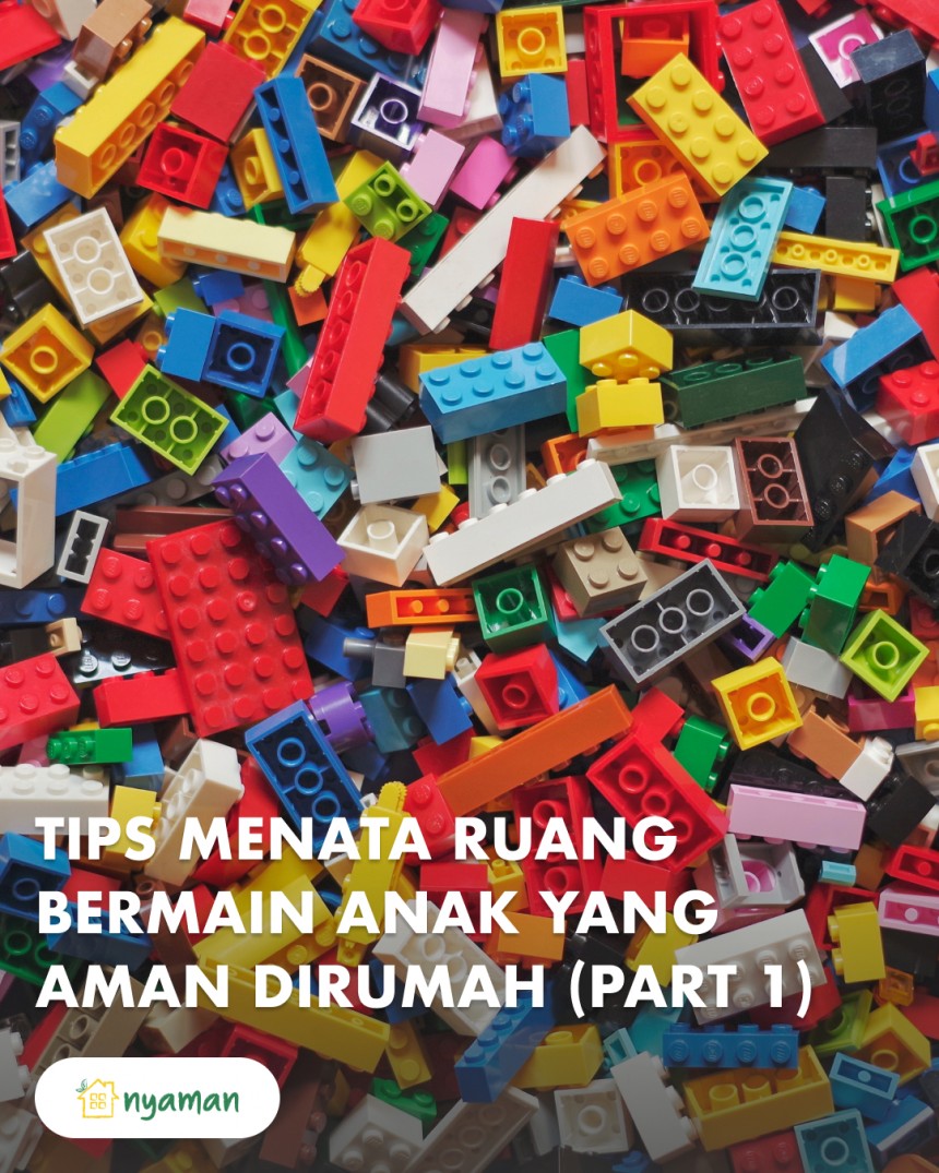 Cara menata ruang bermain anak yang aman dan seru di rumah (1/3), Memilih mainan anak sesuai usia