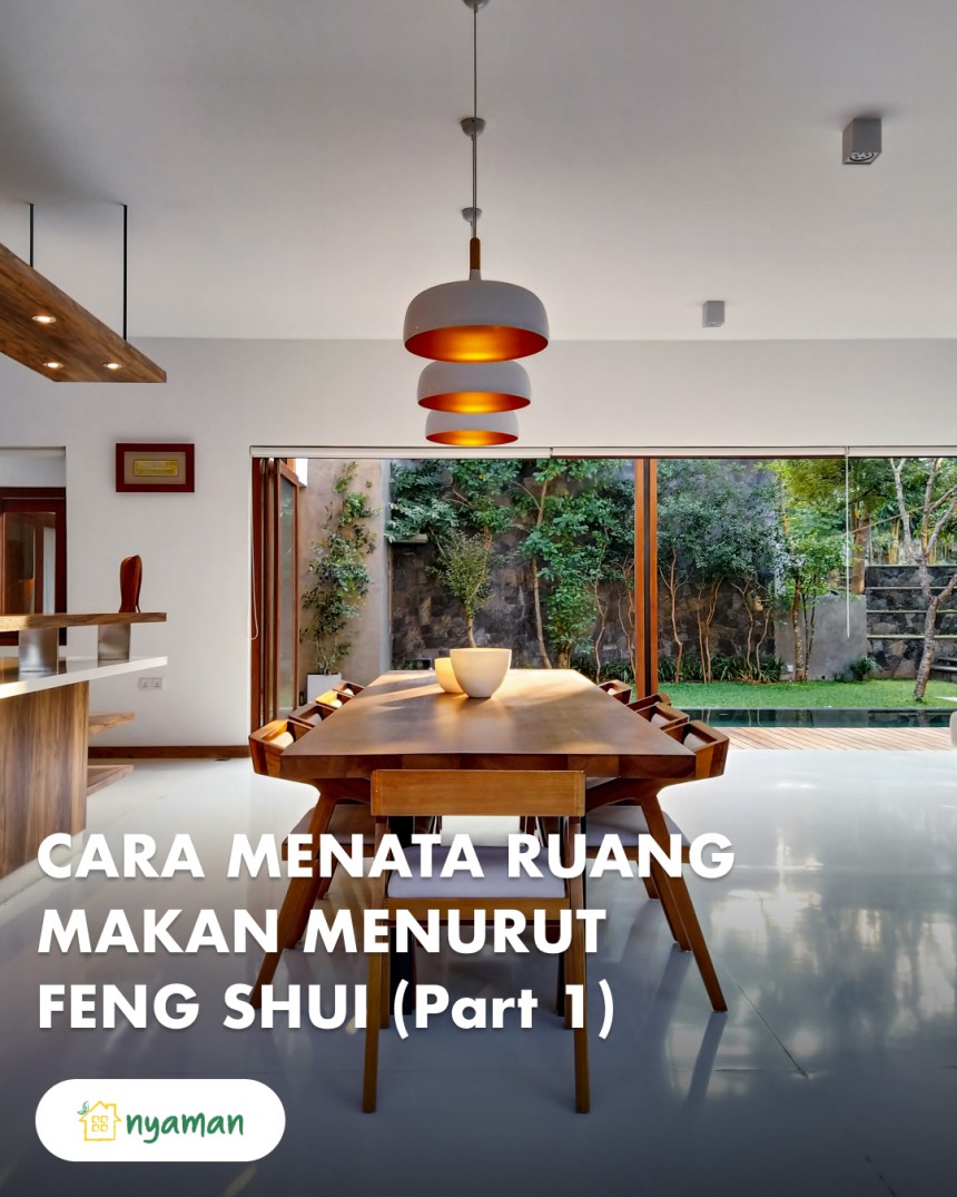 Cara menata ruang makan menurut feng shui agar bisa membawa keberuntungan (1/3), Atur posisi ruang makan