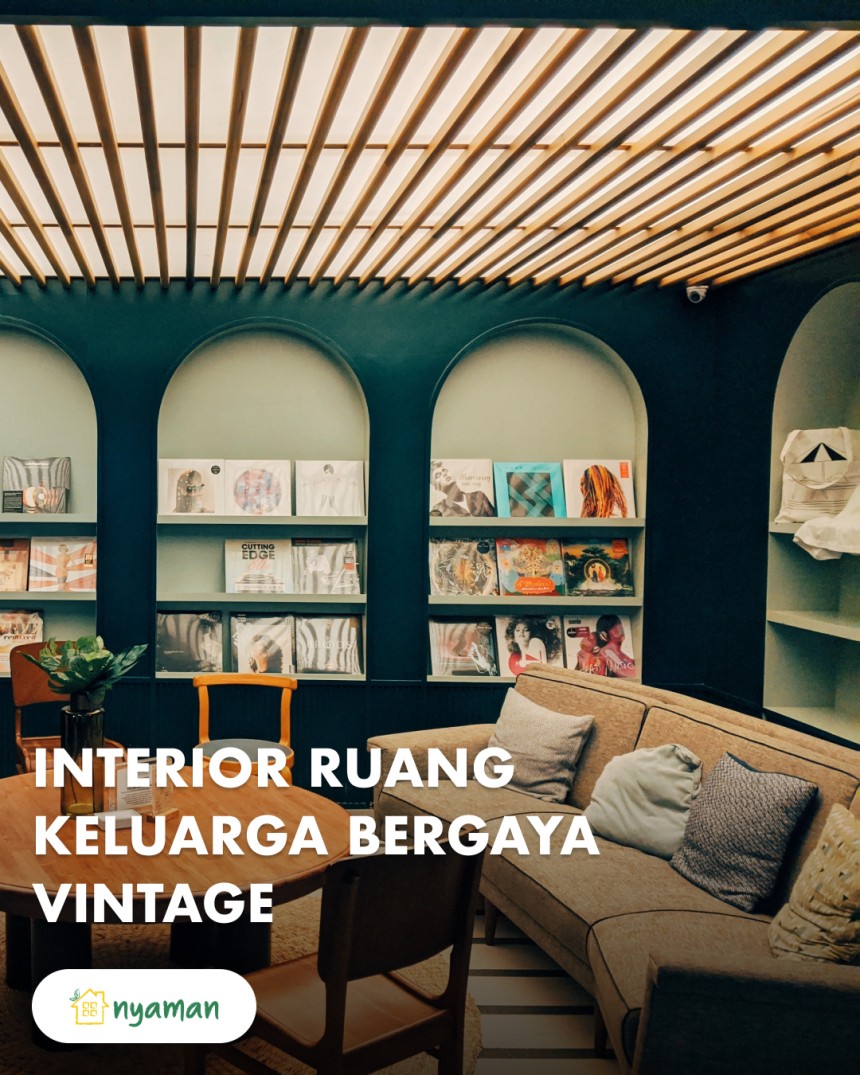 Interior ruang keluarga impian semua keluarga baru (2/3), Interior ruang keluarga bergaya vintage