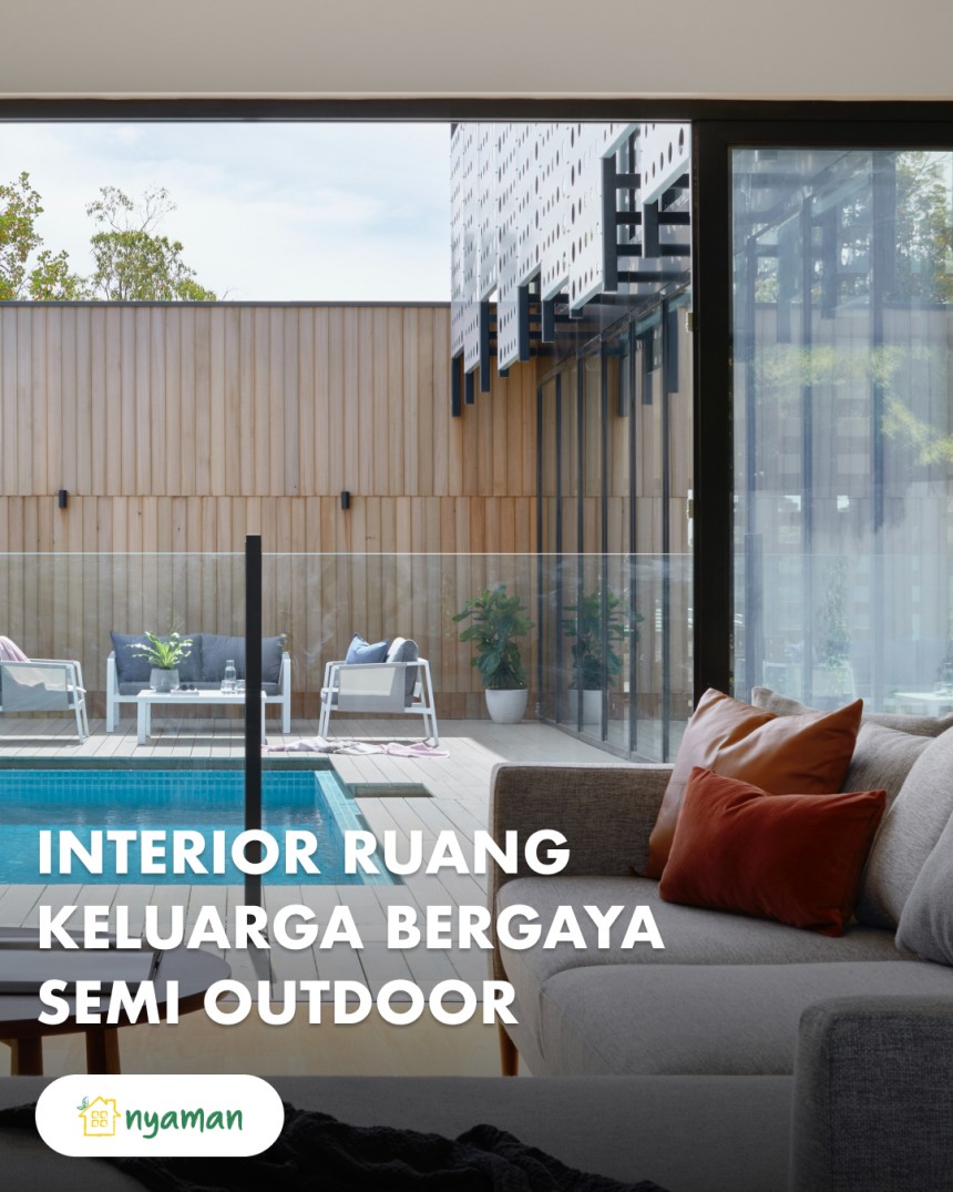 Interior ruang keluarga impian semua keluarga baru (3/3), Interior ruang keluarga semi outdoor