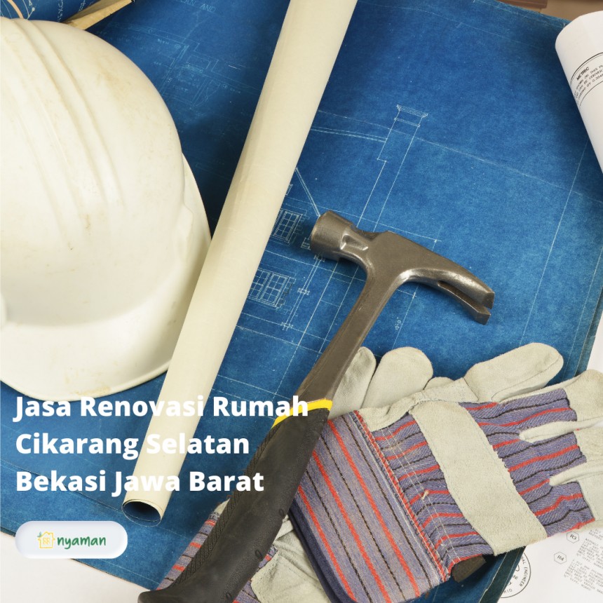 Jasa Renovasi Rumah Cikarang Selatan Bekasi Jawa Barat