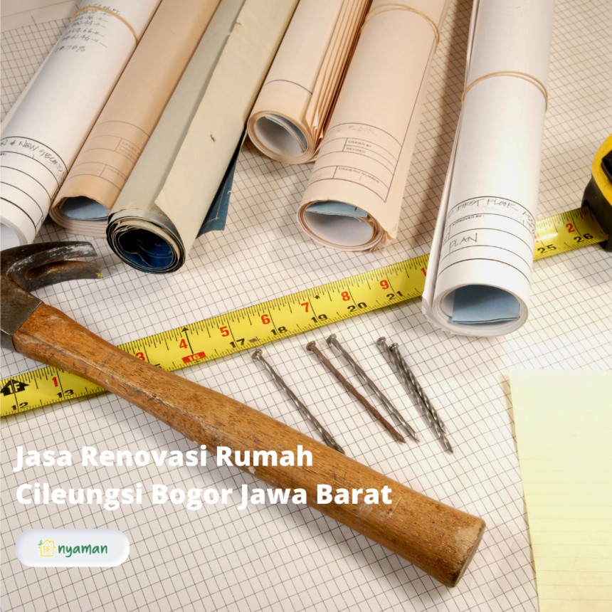 Jasa Renovasi Rumah Cileungsi Bogor Jawa Barat