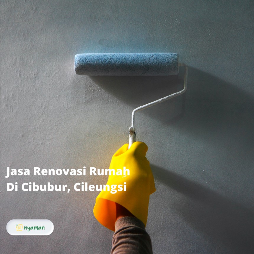 Jasa Renovasi Rumah Di Cibubur, Cileungsi