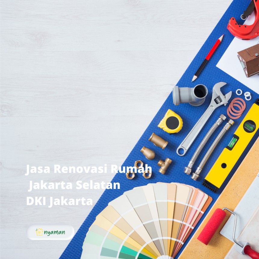 Jasa Renovasi Rumah Jakarta Selatan DKI Jakarta