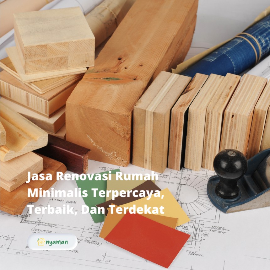 Jasa Renovasi Rumah Minimalis Terpercaya, Terbaik, Dan Terdekat