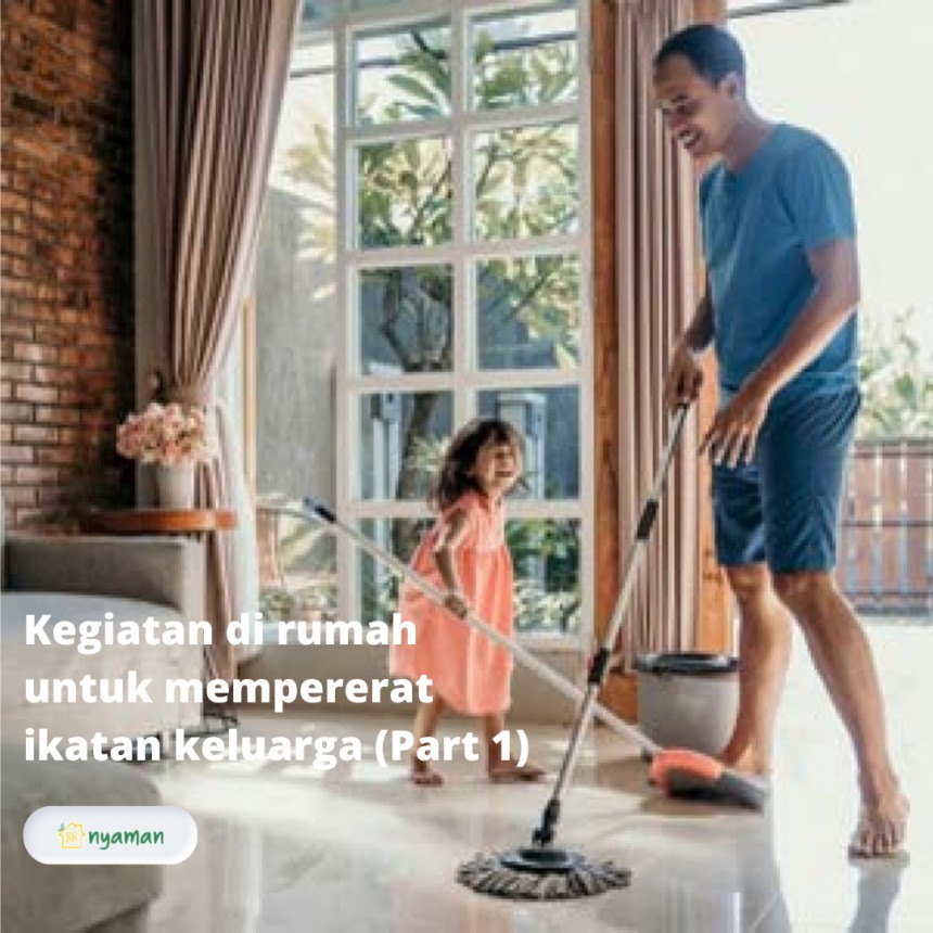 Kegiatan di rumah untuk mempererat ikatan keluarga (1/3), Menyapu dan mengepel lantai