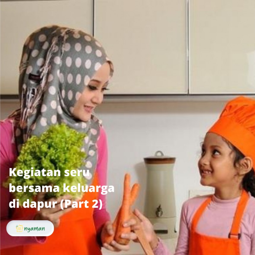 Kegiatan seru bersama keluarga di dapur (2/3), Mengenalkan si kecil dengan bahan makanan