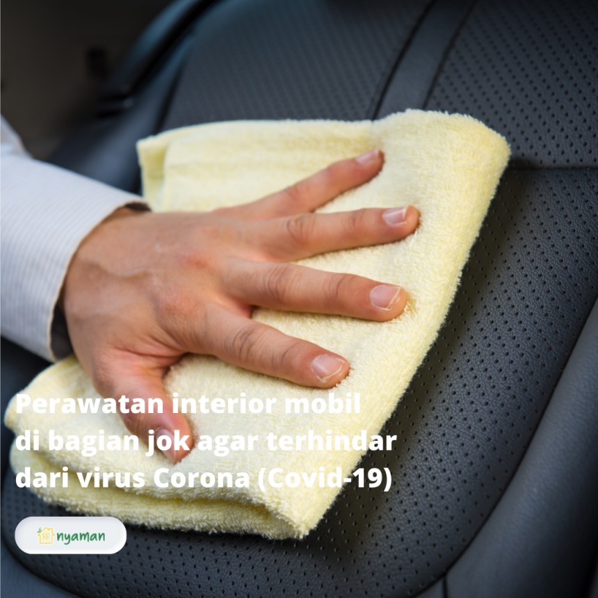 Perawatan interior mobil di bagian jok agar terhindar dari virus Corona (Covid-19)