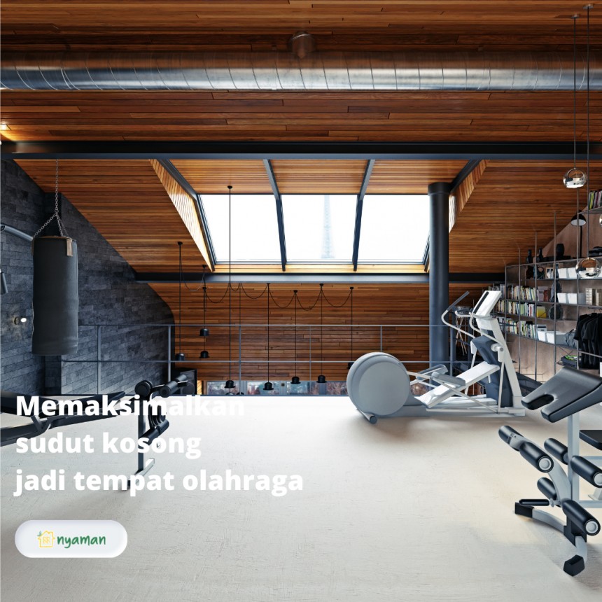 Selagi #DiRumahAja, yuk bikin "Home Gym" dari ide Memaksimalkan sudut kosong jadi tempat olahraga