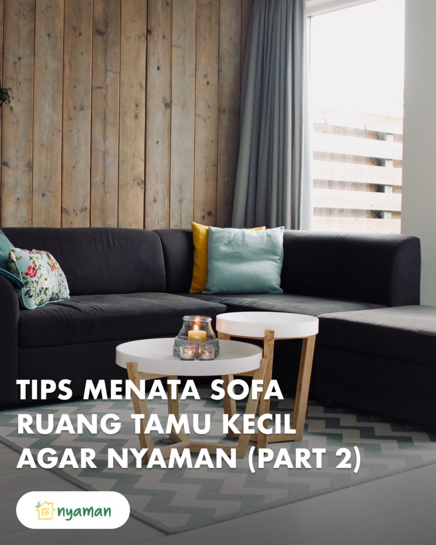 Trik menata sofa ruang tamu kecil biar tetap nyaman dan tidak sesak (2/3), Sofa berbentuk huruf L