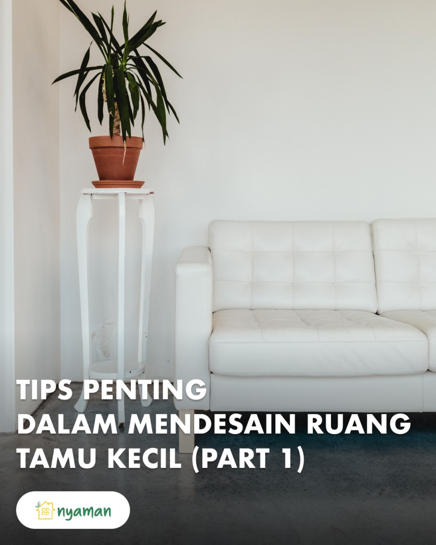 Trik penting dalam mendesain ruang tamu (1/3) Bermain dengan warna netral